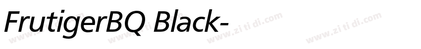 FrutigerBQ Black字体转换 FrutigerBQ Black字体转换